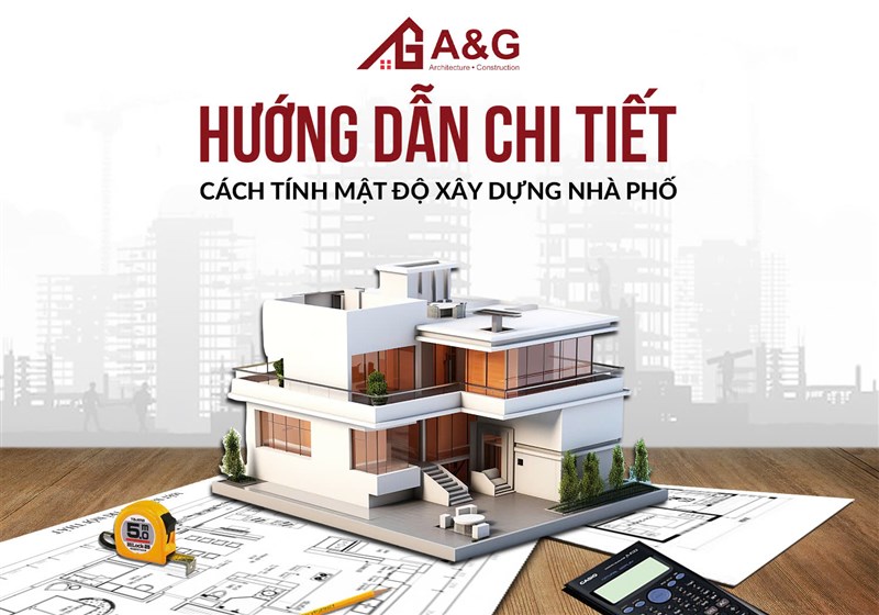 Hướng dẫn chi tiết cách tính mật độ xây dựng nhà phố