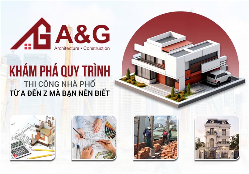 Khám phá quy trình thi công nhà phố từ A đến Z bạn nên biết