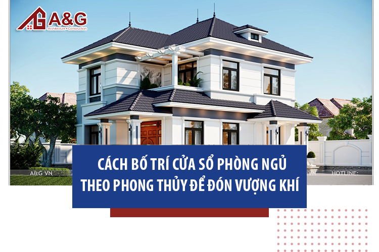 Cách bố trí cửa sổ phòng ngủ theo phong thủy để đón vượng khí