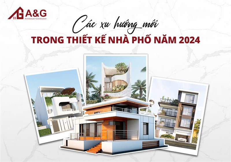 Các xu hướng mới trong thiết kế nhà phố năm 2024