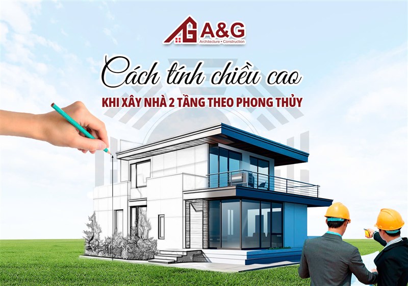 Cách tính chiều cao khi xây nhà 2 tầng theo phong thủy