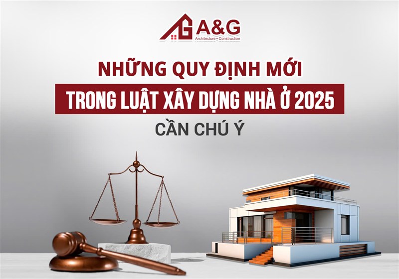 Những quy định mới trong luật xây dựng nhà ở 2025 cần chú ý