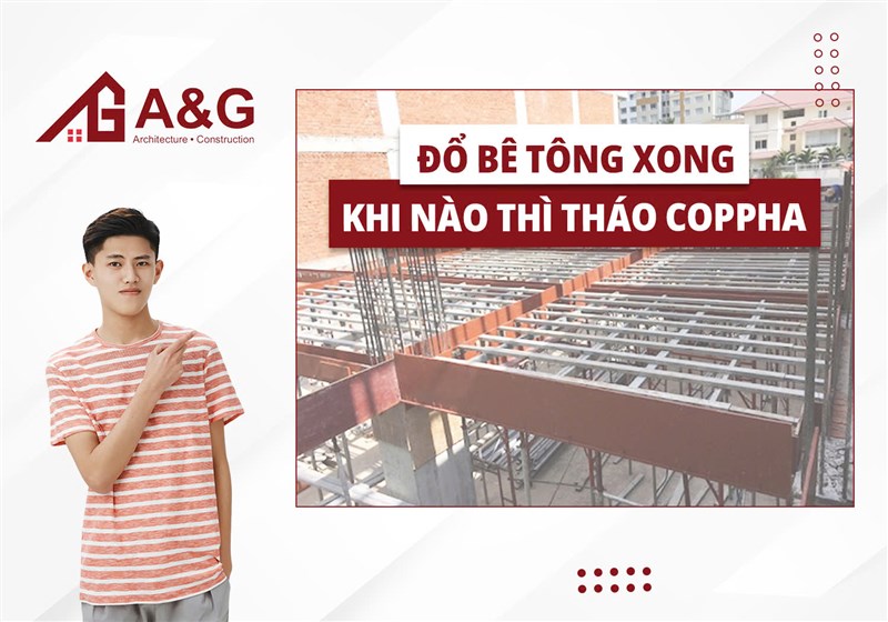 Đổ bê tông xong, khi nào thì tháo coppha?