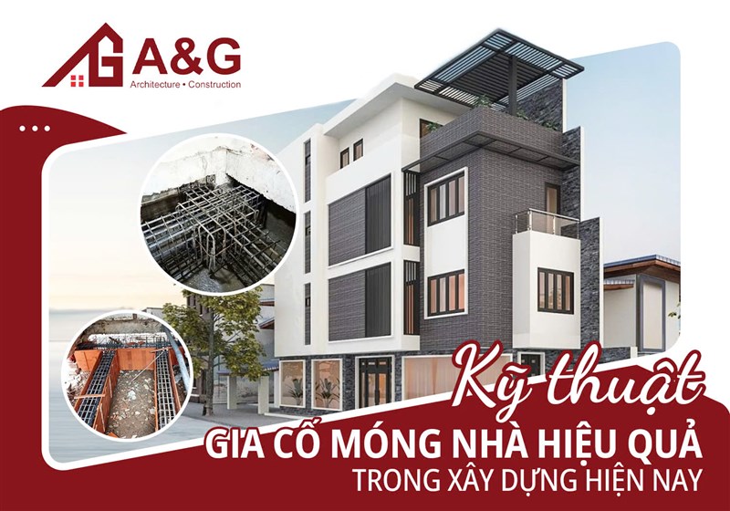 Kỹ thuật gia cố móng nhà hiệu quả trong xây dựng hiện nay