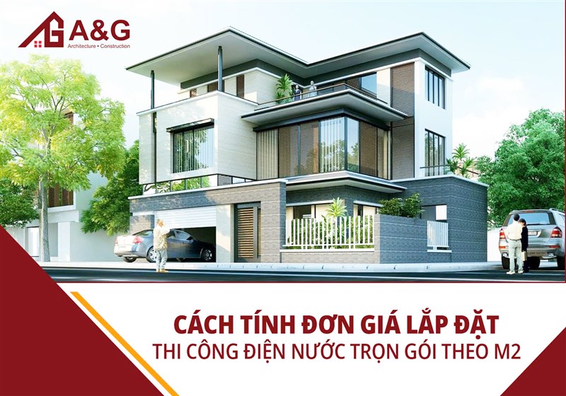 Cách tính đơn giá lắp đặt thi công điện nước trọn gói theo m2