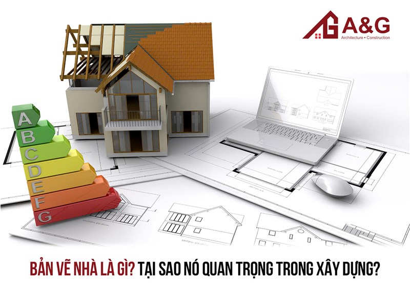 Bản vẽ nhà là gì? Tại sao nó quan trọng trong xây dựng?