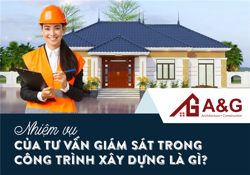 Nhiệm vụ của tư vấn giám sát trong công trình xây dựng là gì?