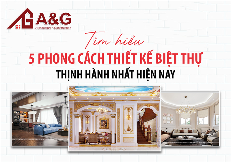 Tìm hiểu 5 phong cách thiết kế biệt thự thịnh hành nhất hiện nay