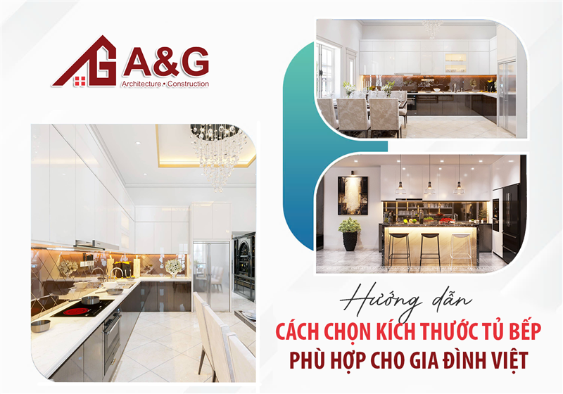 Hướng dẫn cách chọn kích thước tủ bếp phù hợp cho gia đình Việt