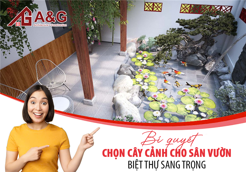 Bí quyết chọn cây cảnh cho sân vườn biệt thự sang trọng