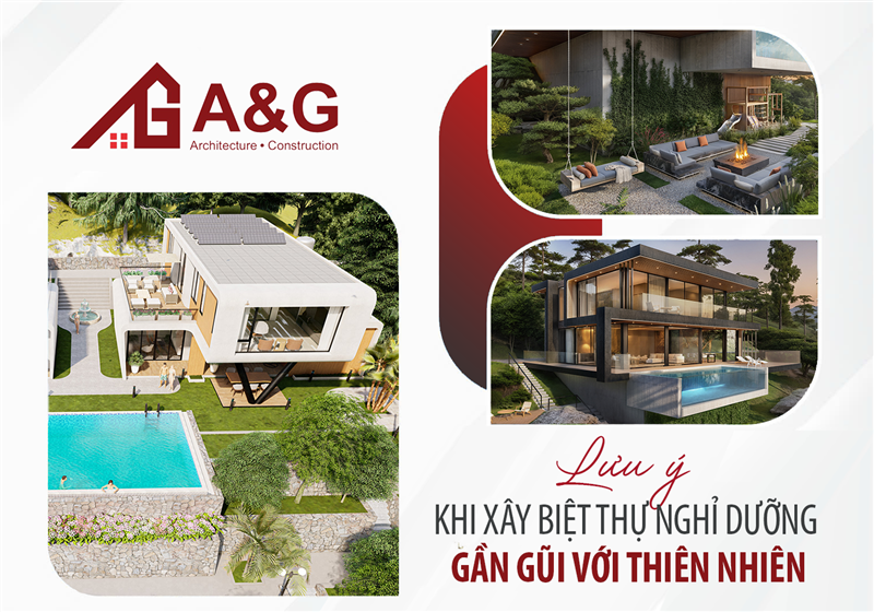 Lưu ý khi xây biệt thự nghỉ dưỡng gần gũi với thiên nhiên
