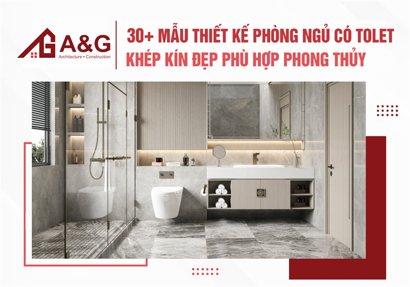 Top 30 mẫu thiết kế phòng ngủ có tolet khép kín đẹp phù hợp phong thủy
