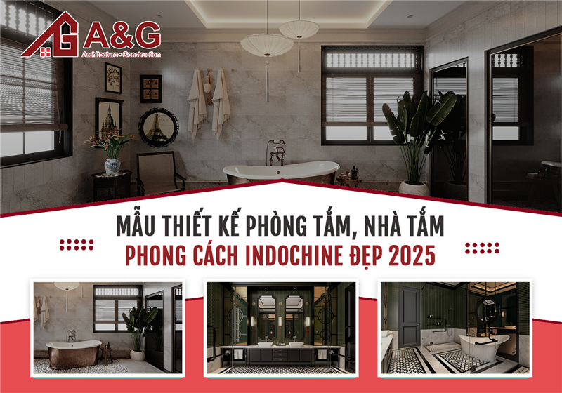 Mẫu thiết kế phòng tắm, nhà tắm Indochine đẹp 2025