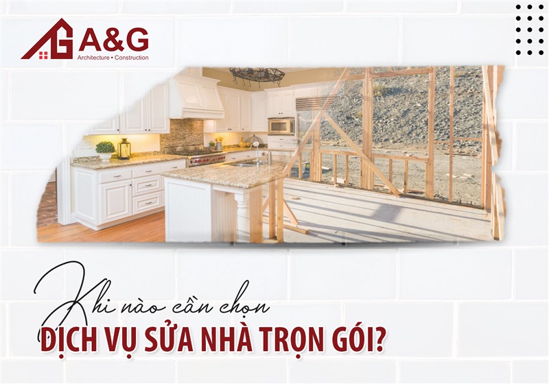 Khi nào cần chọn dịch vụ sửa nhà trọn gói?