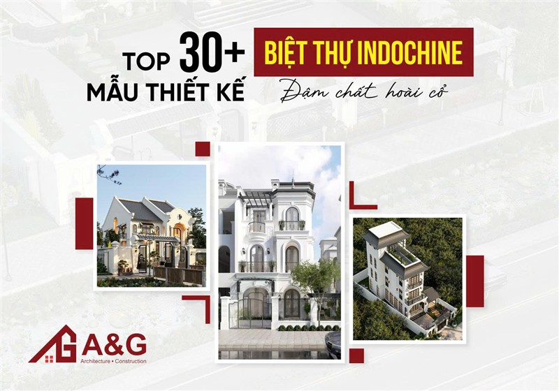 Top 30+ mẫu thiết kế biệt thự Indochine đậm chất hoài cổ