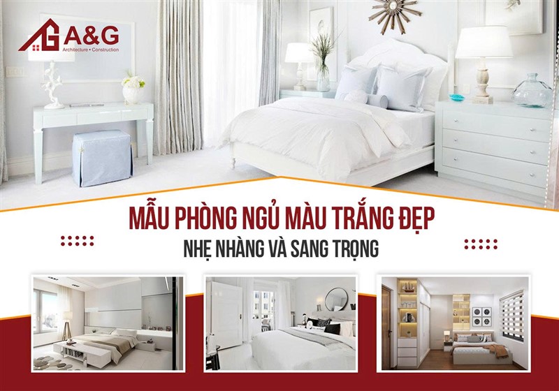 Mẫu phòng ngủ màu trắng đẹp nhẹ nhàng và sang trọng