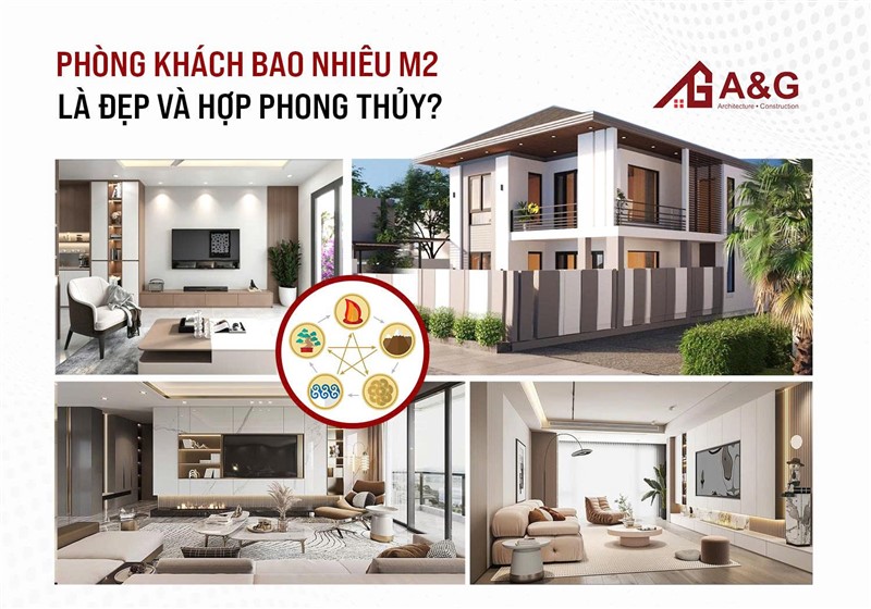 Phòng khách bao nhiêu m2 là đẹp và hợp phong thủy?