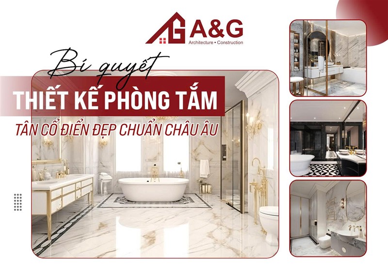 Bí quyết thiết kế phòng tắm tân cổ điển đẹp chuẩn châu Âu