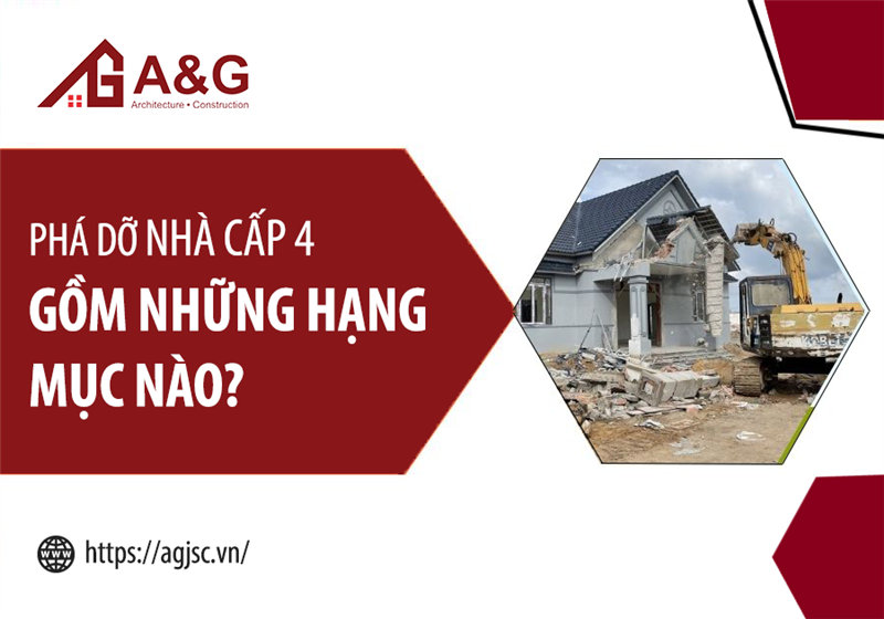 Phá dỡ nhà cấp 4 gồm những hạng mục nào?