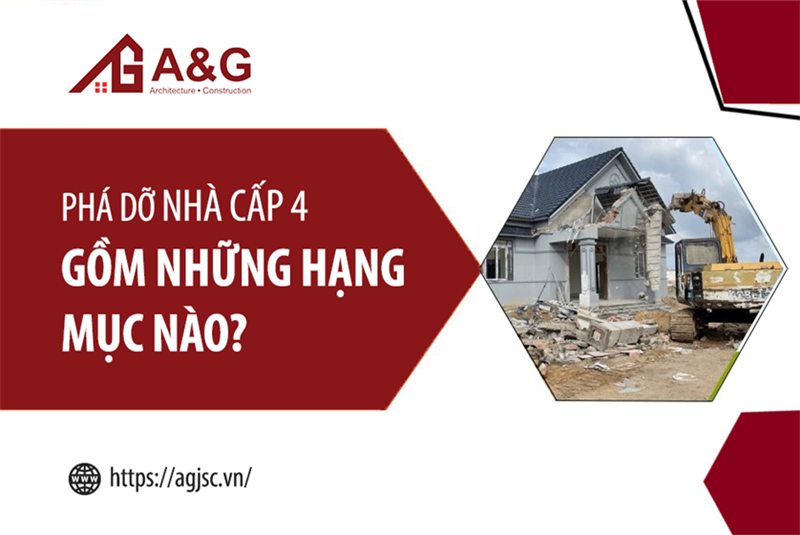 Phá dỡ nhà cấp 4 gồm những hạng mục nào?