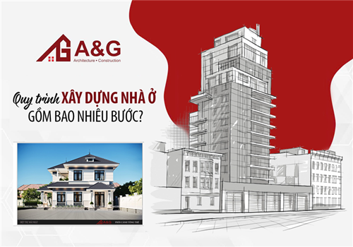 Quy trình xây dựng nhà ở gồm bao nhiêu bước?