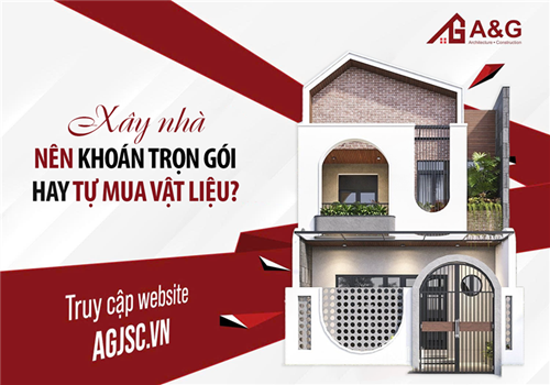 Xây nhà nên khoán trọn gói hay tự mua vật liệu?