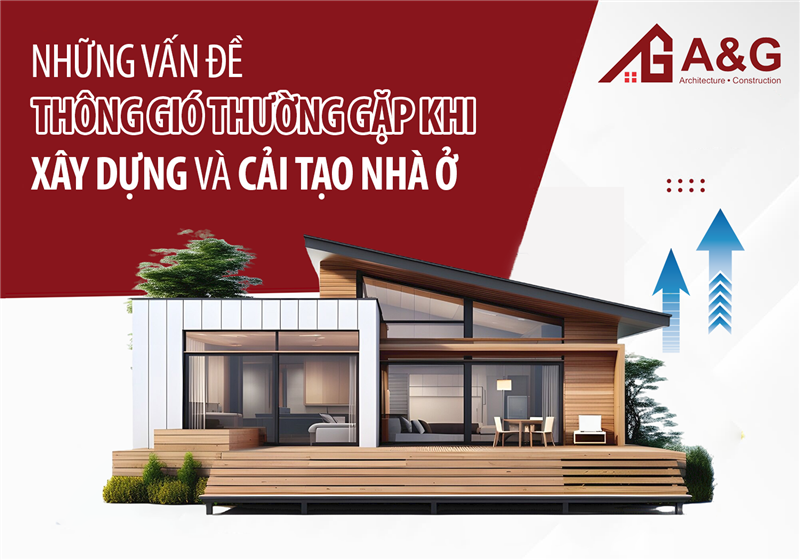 Những vấn đề thông gió thường gặp khi xây dựng và cải tạo nhà ở