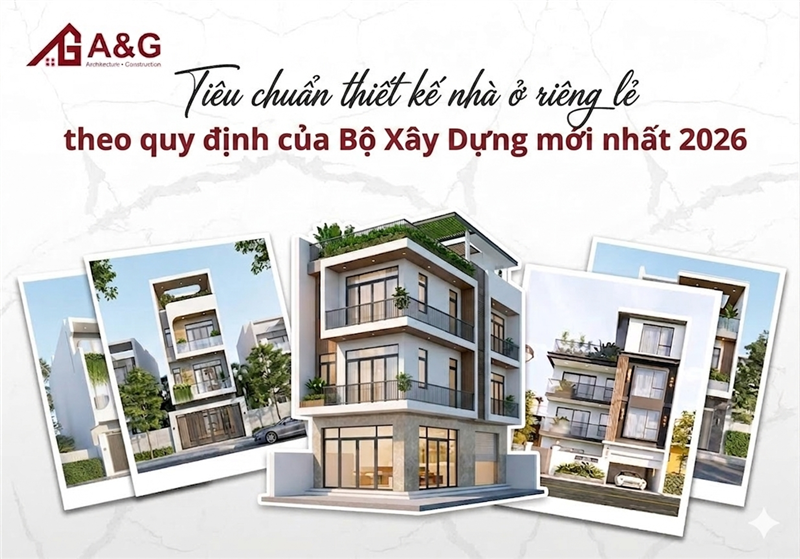 Tiêu chuẩn thiết kế nhà ở riêng lẻ theo quy định của Bộ Xây Dựng mới nhất 2026