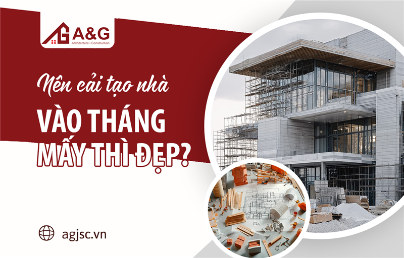 Nên cải tạo nhà vào tháng mấy thì đẹp?
