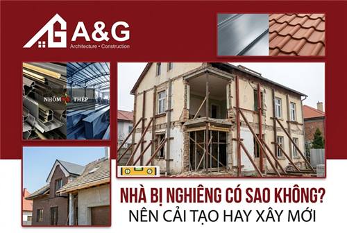 Nhà bị nghiêng có sao không? Nên cải tạo hay xây mới