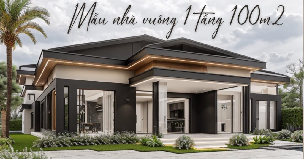Tổng hợp mẫu nhà 1 tầng 2 phòng ngủ 100m² đẹp kèm dự toán chi phí 2025